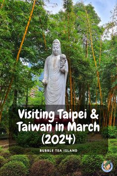 a buddha statue surrounded by trees and bushes with the words visiting tapei & taiwan in march