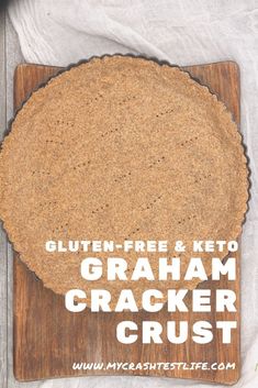 gluten - free and keto graham cracker crust on a cutting board