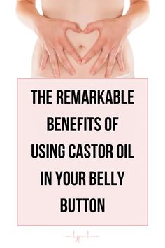 The Remarkable Benefits of Using Castor Oil in Your Belly Button - Winky Pink Castor Oil Belly Wrap, Caster Oil In Belly Button Benefits, Castor Oil In Navel, Castor Oil Belly Button, Oil In Belly Button Benefits, Castor Oil In Belly Button Benefits, Oil In Belly Button, Castor Oil Benefits Skin, Using Castor Oil