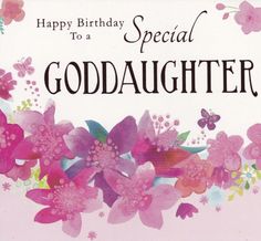 a birthday card for a goddaughter with pink flowers and butterflies on it