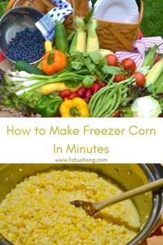 how to make freezer corn in minutes with pictures and text overlay that reads, how to make freezer corn in minutes