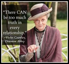 an old woman wearing a hat and holding a cane with a quote above her that reads, there can be too much truth in every relationship