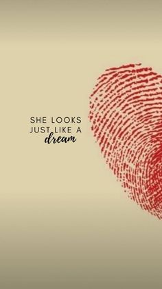 a fingerprint heart with the words she looks just like a dream