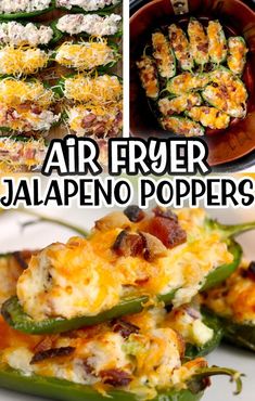 several pictures of different types of food with the words air fryer jalapeno poppers