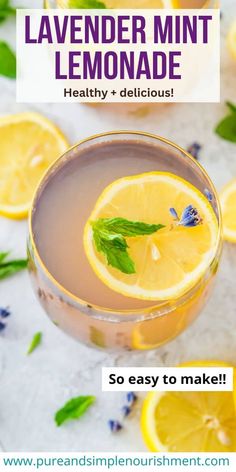 lavender mint lemonade in a glass with the text, lavender mint lemonade healthy and delicious so easy to make