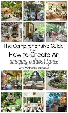 the complete guide for how to create an amazing outdoor space