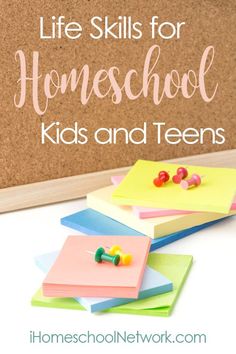 the words life skills for homeschool kids and teens on top of post - it notes