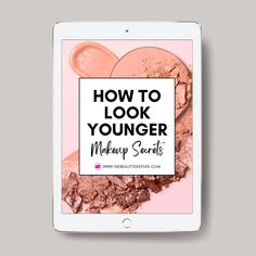 How To Look Younger Makeup Guide (E-book) Look Younger Makeup, Makeup For 60 Year Old, Makeup Cheat Sheets, Younger Makeup, Makeup For Hooded Eyelids, Perfect Lipstick Shade, Makeup Over 40, Makeup Tips Foundation, Anti Aging Makeup