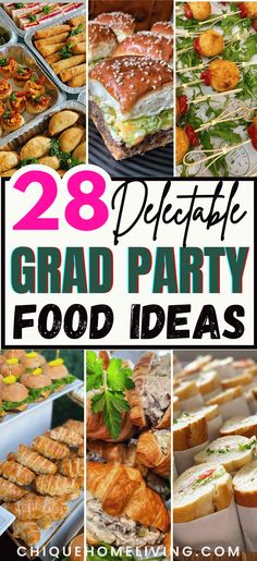 28 deliciously decorated graduation party food ideas that are easy to make and great for any celebration