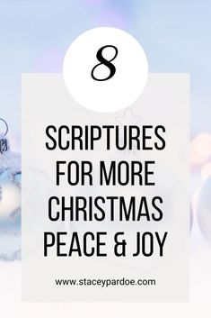 a christmas ornament with the text 8 scriptures for more christmas peace and joy