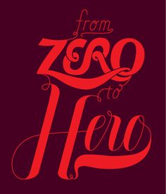 the words from zero to hero written in red