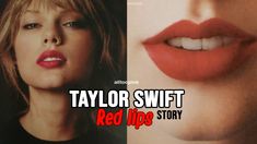 taylor swift's red lips are shown in two different pictures, one with the words taylor