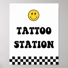 a poster with the words tattoo station written in black and yellow on it's side