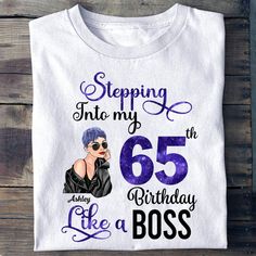 a t - shirt that says stepping into my 55th birthday like a boss