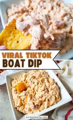 a bowl of dip next to a plate of food with chips on it and the words vral tiktok boat dip