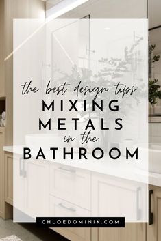 the best design tips for mixing metals in the bathroom