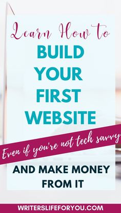 the words learn how to build your first website and make money from it