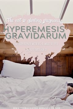 a woman laying in bed with the words hyperemesis gravidarum on it