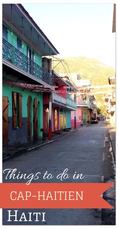 an old street with colorful buildings and the words things to do in cap - hatten,