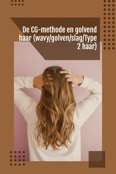 curly girl methode, golvend haar, wavy haar, type 2 haar, slag haar, golvend haar verzorgen, haarverzorging, kapsel ideeën, golfjes haar, haarproducten voor type 2 haar, haarproducten voor wavy haar, mooi haar, slag in haar, gezond haar, haar knippen, kapsel idee, lang haar verzorgen, haarverzorging, haar tutorial, kapsel tutorial, cgm, curly girl, leave in conditioner