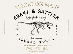 an image of a t - shirt that says,'magic on main grant & satter island tours '