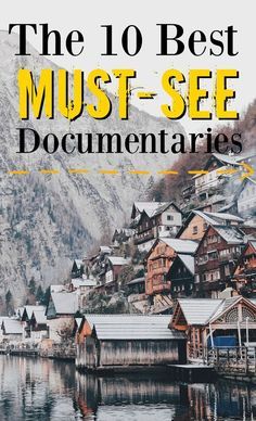 the 10 best must see documents