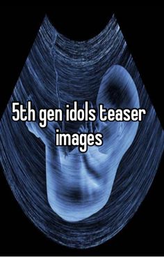 the text reads, 5th gen idl's teaser image is in front of a