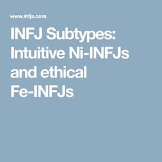 Infj Subtypes, Ab Blood Type, Enfp And Infj, Introverted Thinking, Mbti Type, Enfp Personality, Cognitive Functions