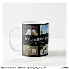 a black and white photo coffee mug with the words best grandfather ever written on it