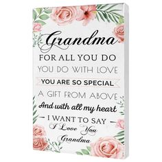 a white canvas with pink roses and the words grandma for all you do