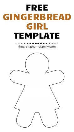 the free gingerbread girl template is shown