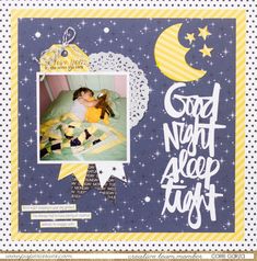 a scrapbook page with an image of a child in bed and the words good night are