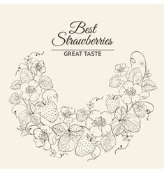 the best strawberries great taste card is shown in black and white, with an illustration of strawberries on it