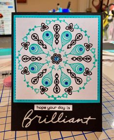 a handmade card that says hope your day is brilliant with an ornate design on it