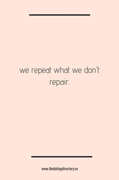 a pink background with the words we repeat what we don't repair