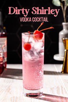 Side view of pink colored cocktail in a collins glass with two maraschino cherries as garnish. Text at the top says "Dirty Shirley vodka cocktail". Drinks With Vodka Easy, Grenadine Recipe Cocktails, Cute Drinks Alcohol Girls Night, Girls Night Drink Ideas, Cocktails For Women, Pink Whitney Vodka Drinks, Pink Cocktails Recipes, Simple Vodka Cocktails, Refreshing Vodka Drinks