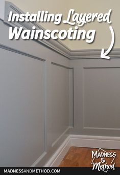 an empty room with the words installing layered wainscoting