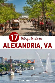 the water and trees in alexandria, va with text overlay that reads 17 things to do in alexandria, va