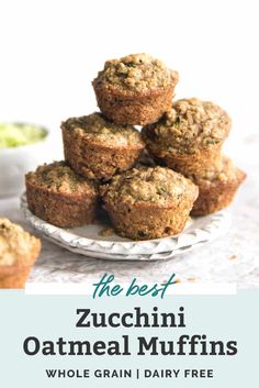 the best zucchini oatmeal muffins whole grain i dairy free