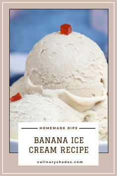 two scoops of homemade ice cream in a bowl with text overlay reading homemade ripe banana ice cream recipe