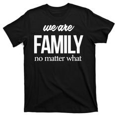 Shop Family Reunion We Are Family No Matter What Family, available in many unique styles, sizes, and colors. Family Reunion Shirts, Reunion Shirts, Birthday Gifts For Husband, Birthday Tee, Black Families, Husband Birthday, We Are Family, Family Day, Unique Styles