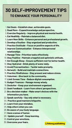 Boost your personality with these 30 self-improvement tips!  Set goals, read more, exercise regularly, eat healthily, and learn new skills. Develop a routine, practice gratitude, and improve communication. Manage your time, stay positive, and get enough sleep. Stay hydrated, avoid procrastination, and network. Practice mindfulness, volunteer, limit screen time, budget finances, declutter, and seek feedback. #SelfImprovement #PersonalGrowth #HealthyLiving #Mindfulness #GoalSetting #PositiveVibes #Productivity #Wellness #LifeTips #SelfCare #Motivation #Inspiration Self Improvement Tips Motivation, Budget Finances, Avoid Procrastination, Self Management, Limit Screen Time, Mindful Communication, Time Budget, Networking Tips, Selfcare Motivation