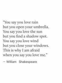 shakespeare's quote about love and rain with the words you say you love rain but you open your umbrella