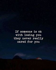 someone is ok with losing you they never really cared for you quote on night sky