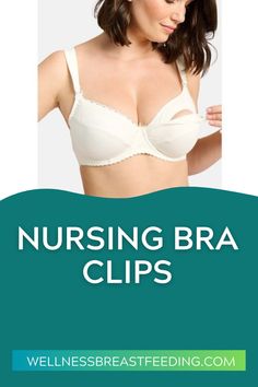 a woman wearing a bra with the words nursing bra clips above her chest and bottom