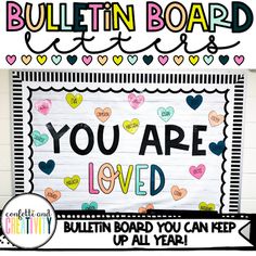 bulletin board with the words you are loved written on it and an image of hearts