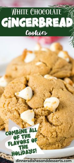 white chocolate gingerbread cookies on a plate with text overlay that reads, white chocolate gingerbread cookies coming all over the place of the holidays