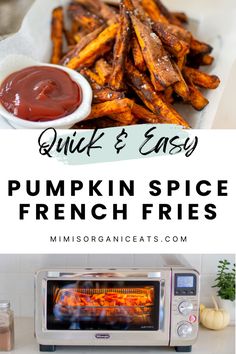 an oven with french fries in it and the words quick and easy pumpkin spice french fries