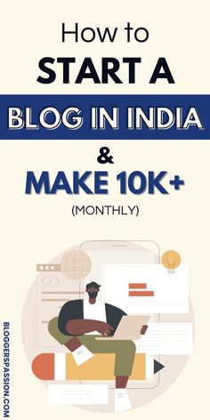 how to start a blog in india and make 10k per month - step by step guide