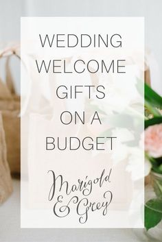 wedding welcome gifts on a budget